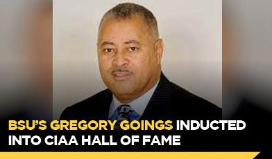 photo of greg goings. text: BSU’s Gregory Goings Inducted into CIAA Hall of Fame