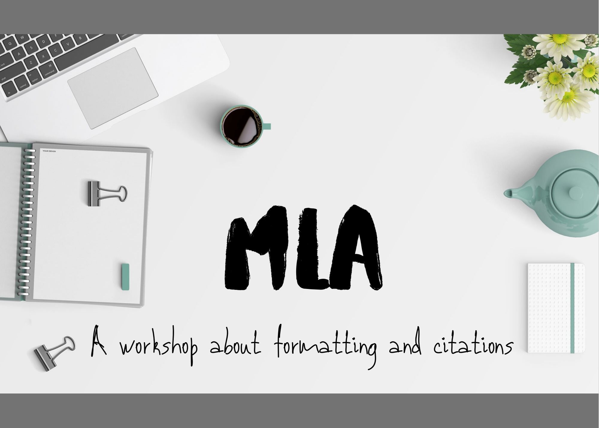 MLA Workshop